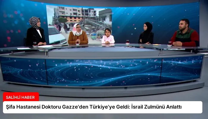 Şifa Hastanesi Doktoru Gazze’den Türkiye’ye Geldi: İsrail Zulmünü Anlattı