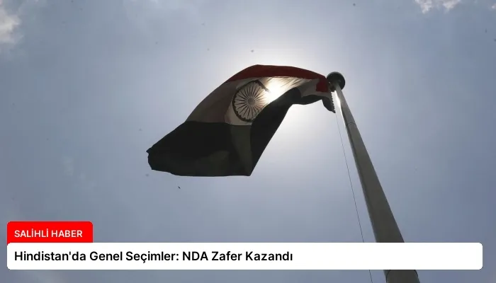 Hindistan’da Genel Seçimler: NDA Zafer Kazandı