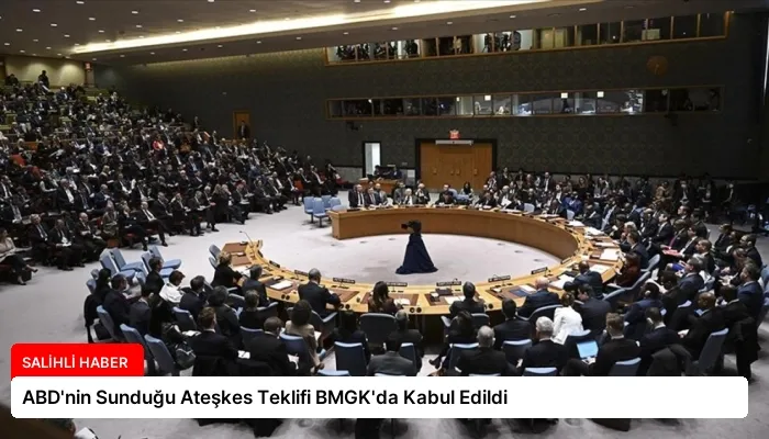 ABD’nin Sunduğu Ateşkes Teklifi BMGK’da Kabul Edildi