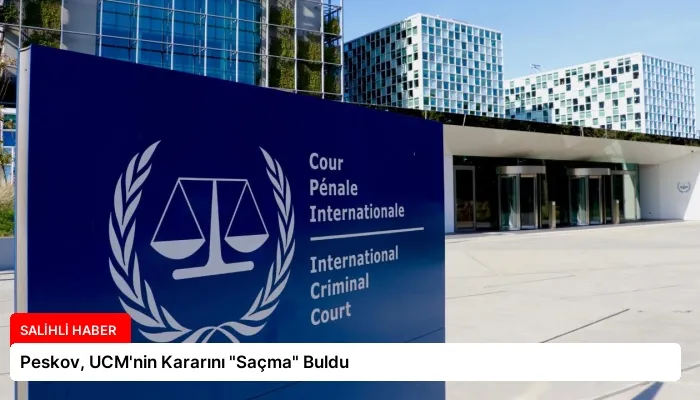 Peskov, UCM’nin Kararını “Saçma” Buldu