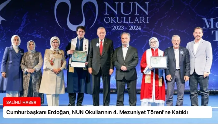 Cumhurbaşkanı Erdoğan, NUN Okullarının 4. Mezuniyet Töreni’ne Katıldı