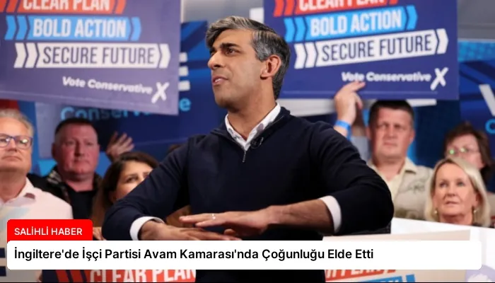İngiltere’de İşçi Partisi Avam Kamarası’nda Çoğunluğu Elde Etti