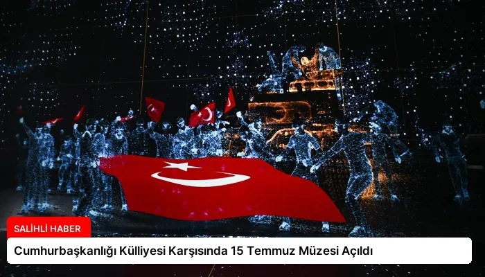 Cumhurbaşkanlığı Külliyesi Karşısında 15 Temmuz Müzesi Açıldı