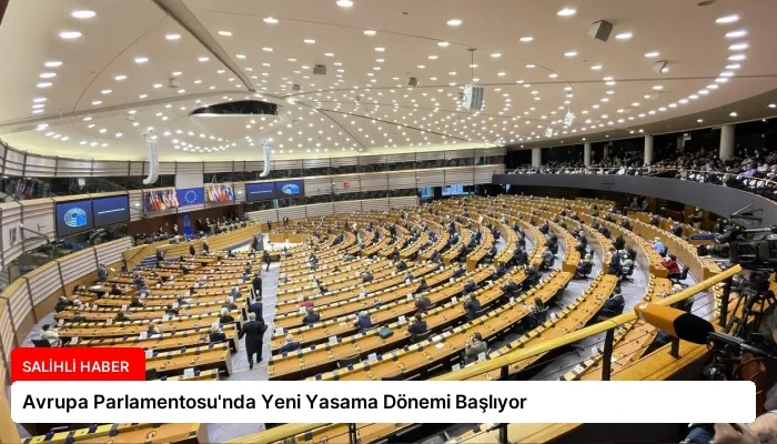 Avrupa Parlamentosu’nda Yeni Yasama Dönemi Başlıyor
