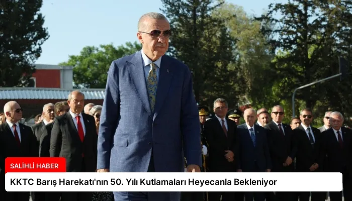 KKTC Barış Harekatı’nın 50. Yılı Kutlamaları Heyecanla Bekleniyor