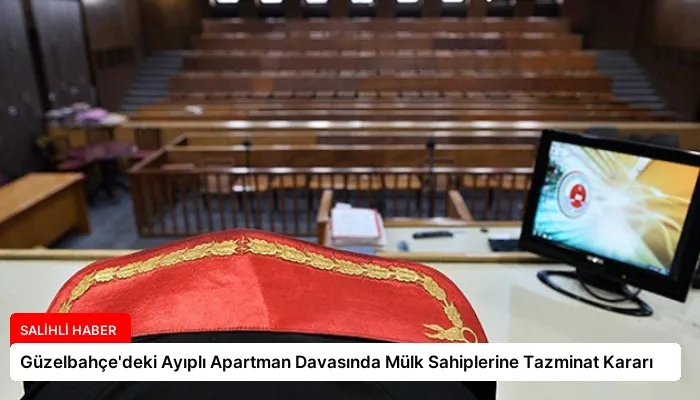 Güzelbahçe’deki Ayıplı Apartman Davasında Mülk Sahiplerine Tazminat Kararı