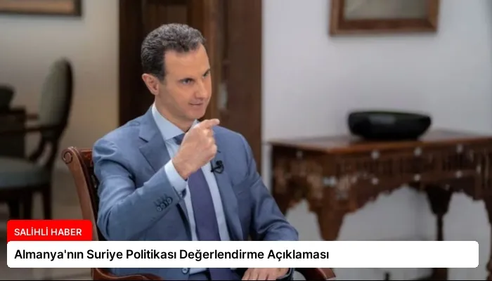 Almanya’nın Suriye Politikası Değerlendirme Açıklaması