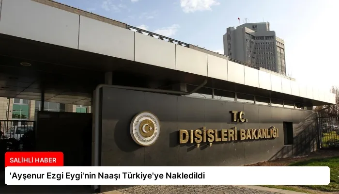 ‘Ayşenur Ezgi Eygi’nin Naaşı Türkiye’ye Nakledildi