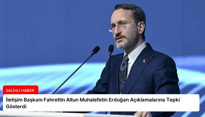 İletişim Başkanı Fahrettin Altun Muhalefetin Erdoğan Açıklamalarına Tepki Gösterdi