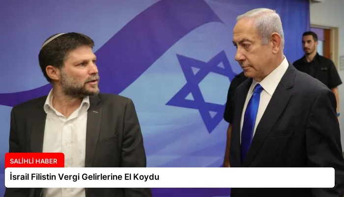 İsrail Filistin Vergi Gelirlerine El Koydu