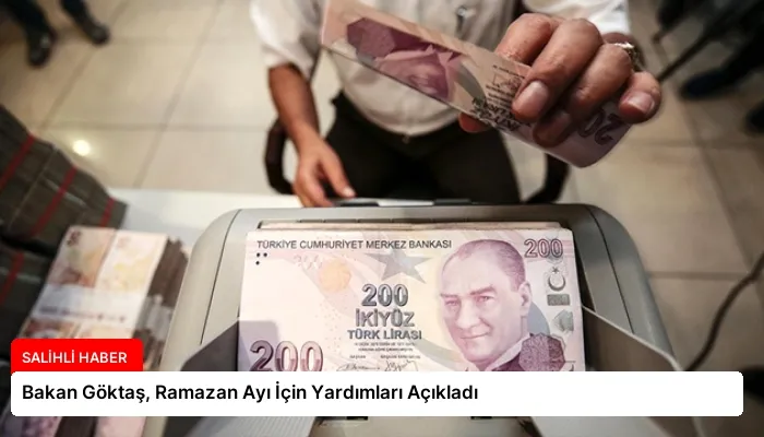 Bakan Göktaş, Ramazan Ayı İçin Yardımları Açıkladı