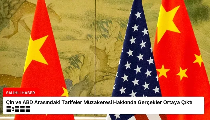 Çin ve ABD Arasındaki Tarifeler Müzakeresi Hakkında Gerçekler Ortaya Çıktı ⏬👇