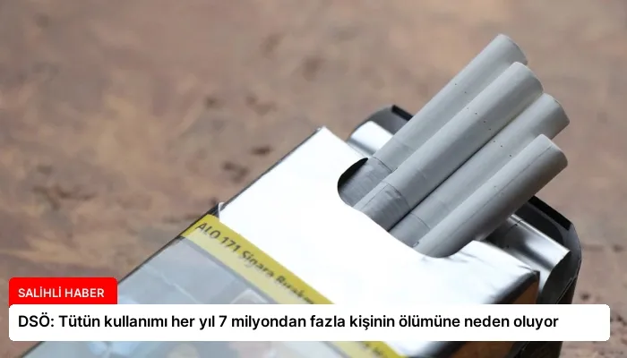 DSÖ: Tütün kullanımı her yıl 7 milyondan fazla kişinin ölümüne neden oluyor