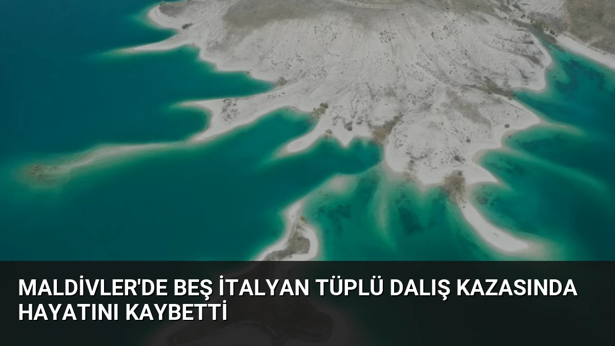 Maldivler’de Beş İtalyan Tüplü Dalış Kazasında Hayatını Kaybetti