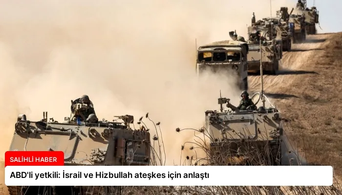 ABD’li yetkili: İsrail ve Hizbullah ateşkes için anlaştı