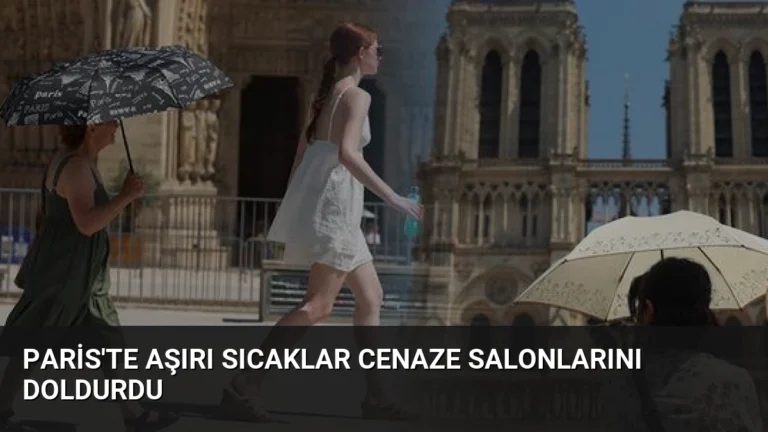 Paris’te Aşırı Sıcaklar Cenaze Salonlarını Doldurdu