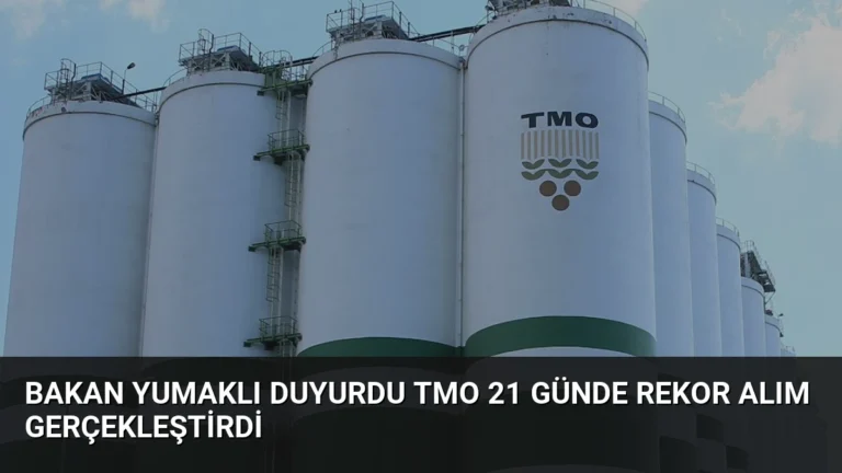 Bakan Yumaklı Duyurdu TMO 21 Günde Rekor Alım Gerçekleştirdi