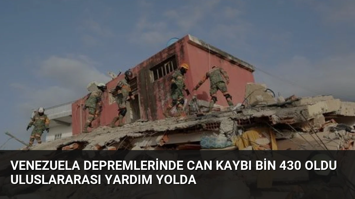 Venezuela Depremlerinde Can Kaybı Bin 430 Oldu Uluslararası Yardım Yolda
