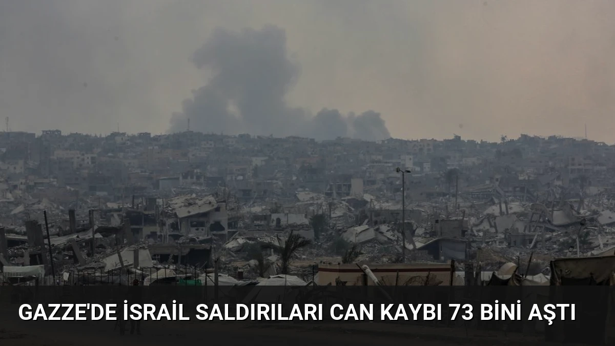 Gazze’de İsrail Saldırıları Can Kaybı 73 Bini Aştı