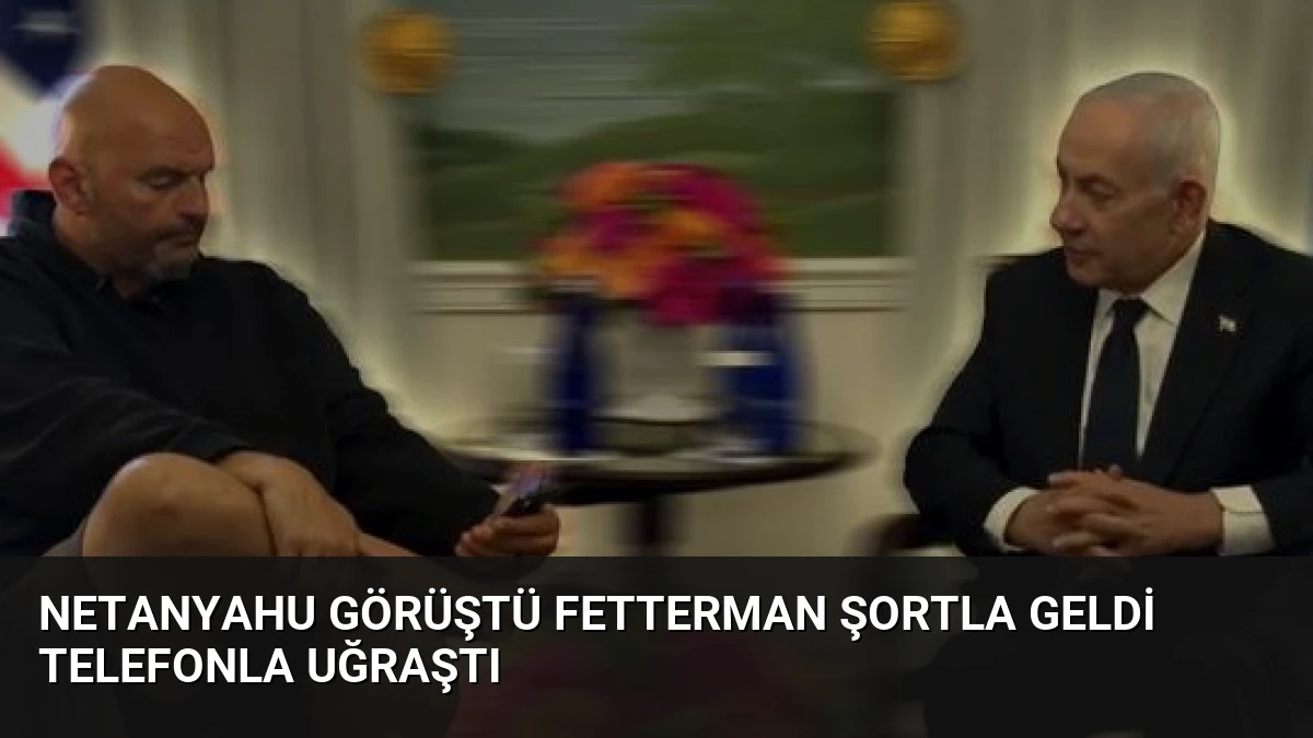 Netanyahu Görüştü Fetterman Şortla Geldi Telefonla Uğraştı