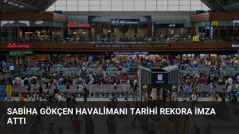 Sabiha Gökçen Havalimanı Tarihi Rekora İmza Attı