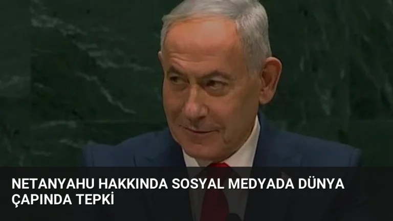 Netanyahu Hakkında Sosyal Medyada Dünya Çapında Tepki