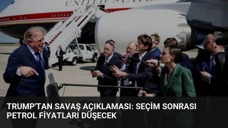 Trump’tan Savaş Açıklaması: Seçim Sonrası Petrol Fiyatları Düşecek